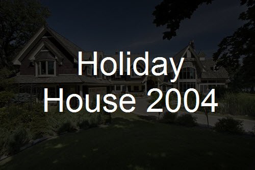 Holiday House 2004